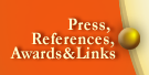 Press, References, Awards & Links